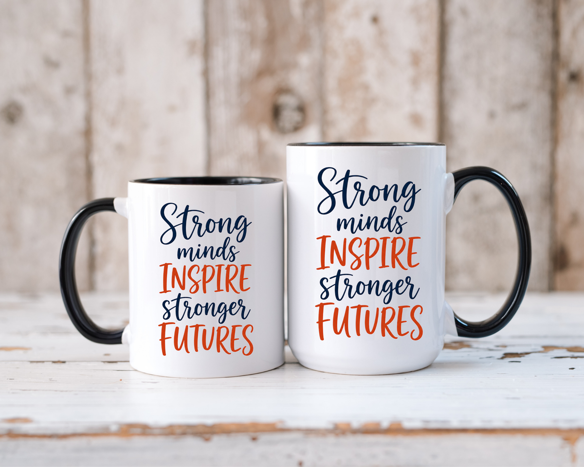 Strong Minds Inspire Stronger Futures Mug, Inspirational Teacher Coffee Mug, Positive Classroom Gift, Educator Appreciation Cup