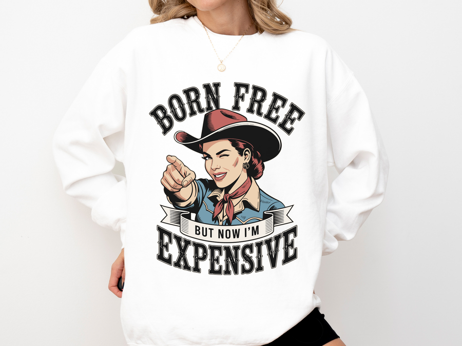 Funny Cowgirl Comfort Colors Sweatshirt, Born Free But Now I'm Expensive Crewneck, Western Humor Graphic Sweatshirt for Women