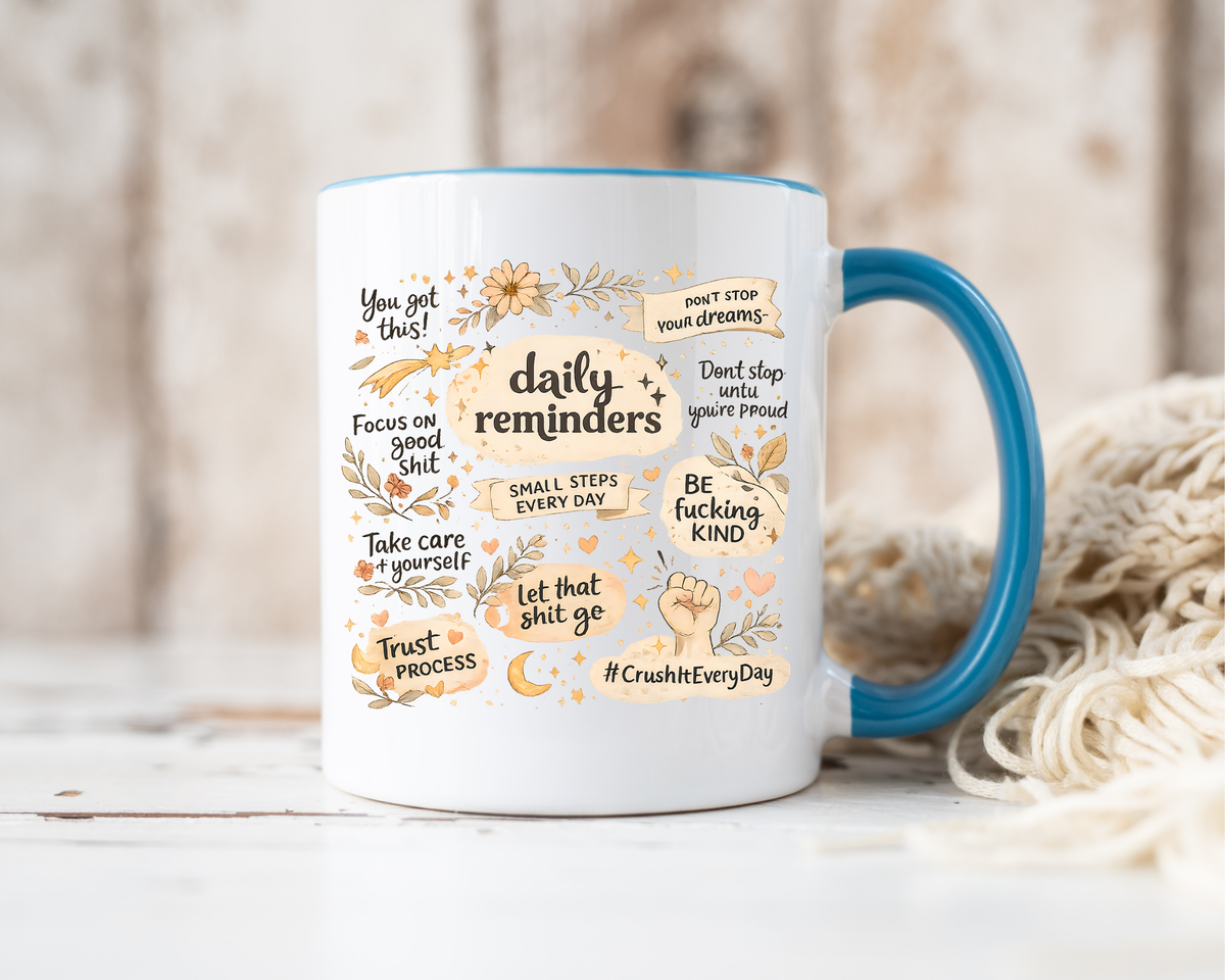 Daily Reminder Motivational Mug, Positive Affirmation Coffee Mug, Self Care Gift for Women, Inspirational Mental Health Mug