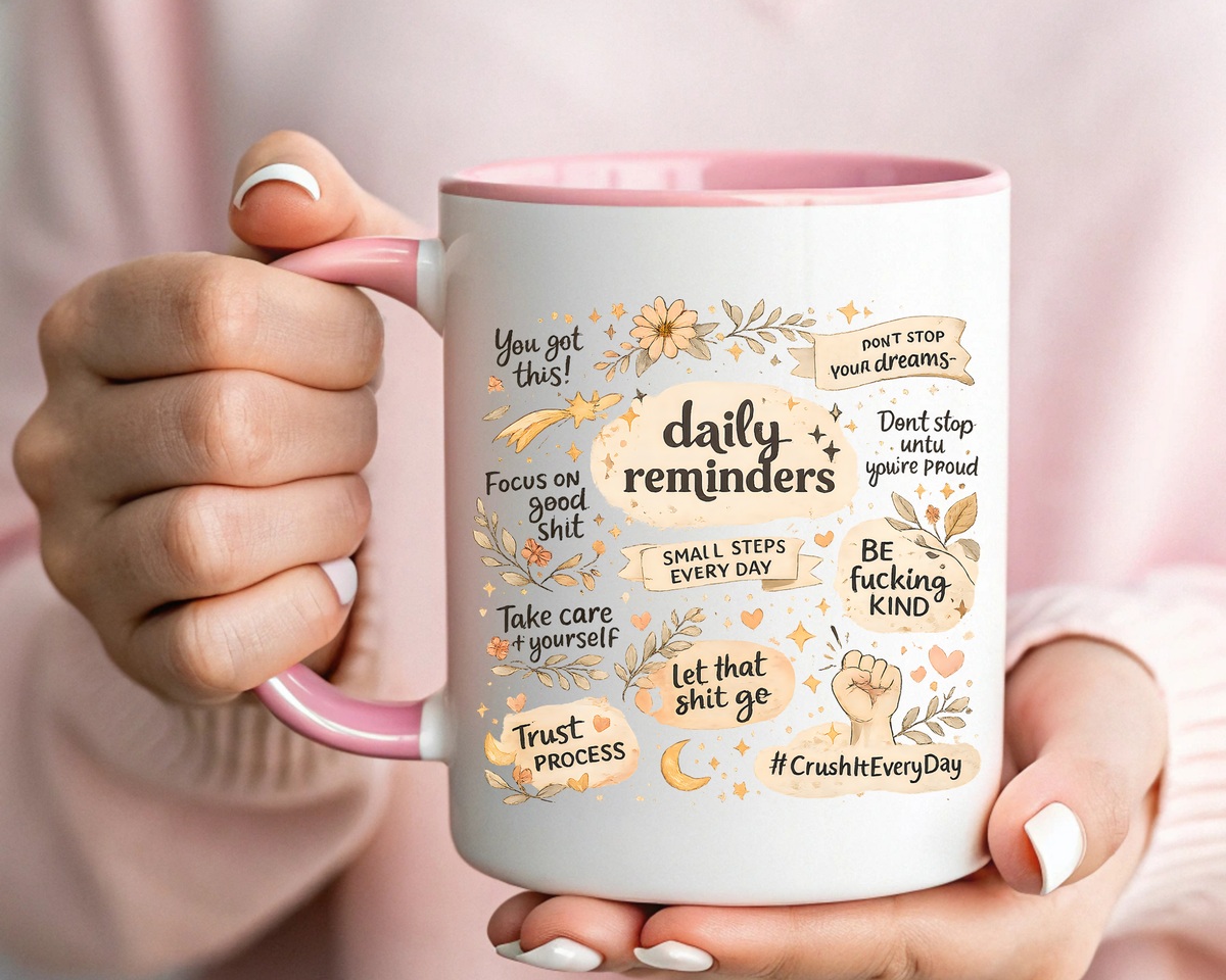 Daily Reminder Motivational Mug, Positive Affirmation Coffee Mug, Self Care Gift for Women, Inspirational Mental Health Mug