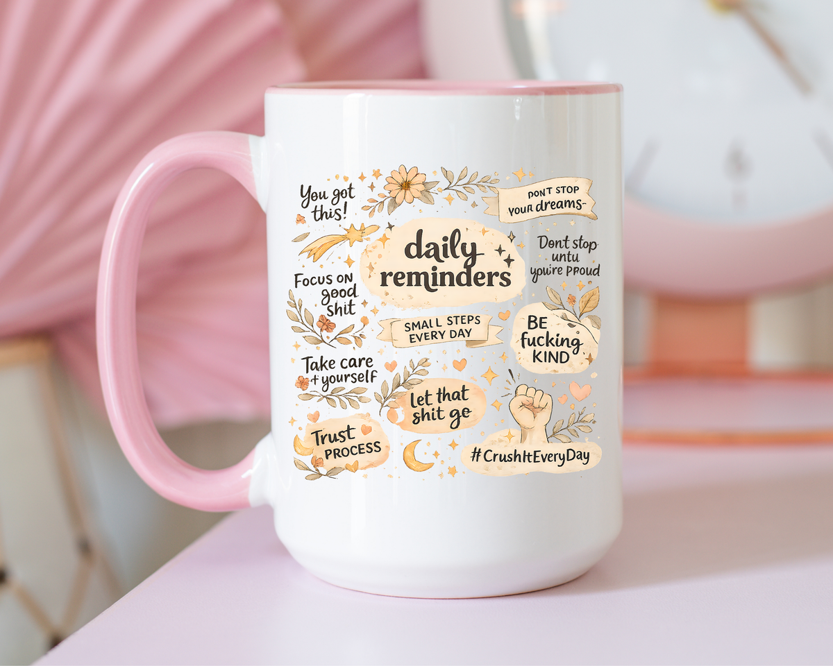 Daily Reminder Motivational Mug, Positive Affirmation Coffee Mug, Self Care Gift for Women, Inspirational Mental Health Mug