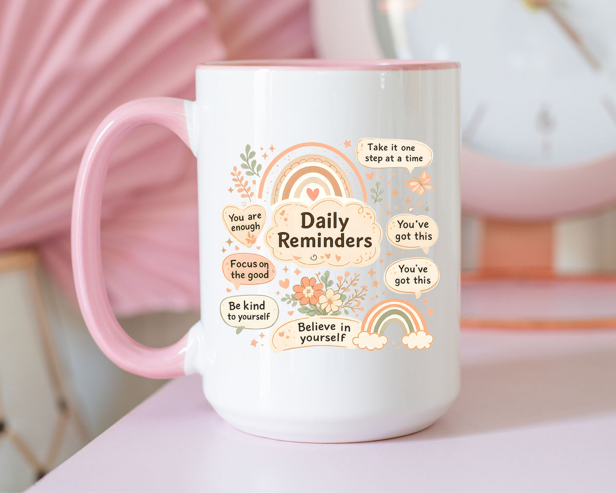 Daily Reminder Coffee Mug, Cute Positive Affirmation Mug, Mental Health Gift for Her, Self Love Coffee Cup, Encouraging Mug