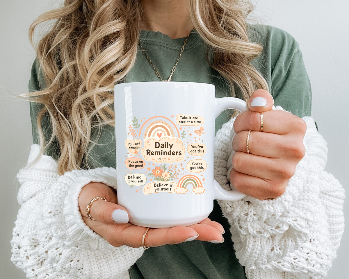Daily Reminder Coffee Mug, Cute Positive Affirmation Mug, Mental Health Gift for Her, Self Love Coffee Cup, Encouraging Mug