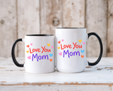 Love You Mom Mug, Mother's Day Coffee Mug Gift, Cute Mom Appreciation Mug, Gift from Daughter or Son, Everyday Mom Cup