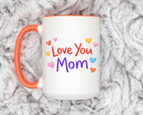 Love You Mom Mug, Mother's Day Coffee Mug Gift, Cute Mom Appreciation Mug, Gift from Daughter or Son, Everyday Mom Cup
