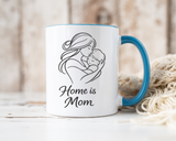 Home Is Mom Coffee Mug, Mother Daughter Gift Mug, Meaningful Mom Mug, Mother's Day Gift, Sentimental Gift for Mom, Mom Keepsake Cup