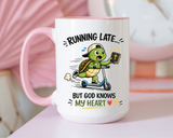 Christian Turtle Coffee Mug, Running Late But God Knows My Heart Mug, Funny Faith Based Mug, Christian Gift for Friends, Bible Lover Cup