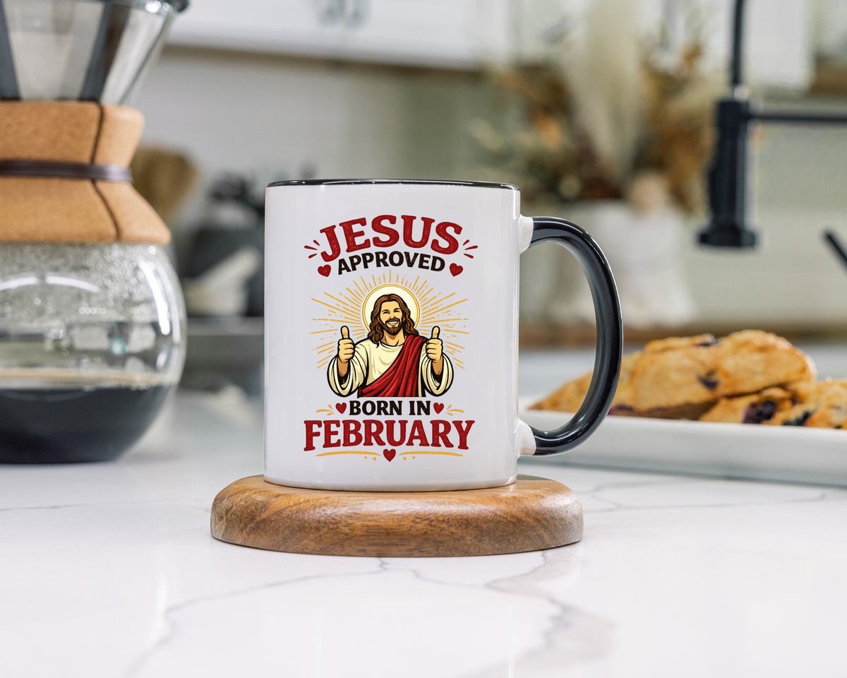Christian Birthday Mug for February, Jesus Approved Born in February Coffee Mug, Faith Based Birthday Gift, Christian Gift for Men Women