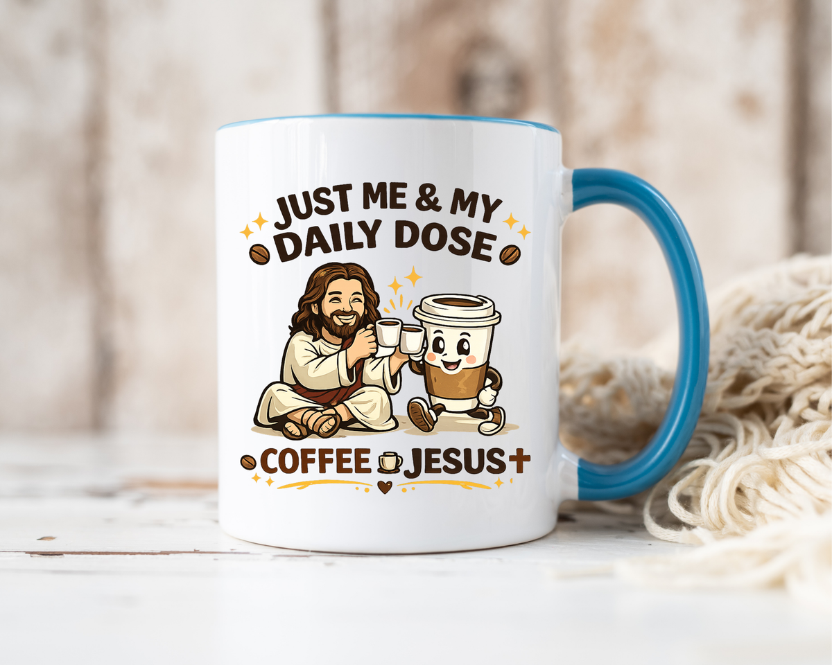 Christian Coffee Lover Mug, Just Me and My Daily Dose Coffee and Jesus Mug, Faith Based Coffee Mug, Christian Gift for Women Me