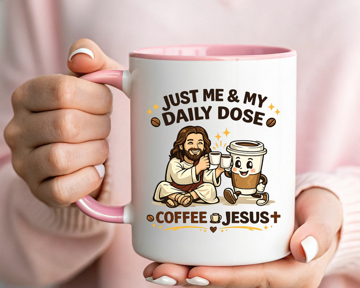 Christian Coffee Lover Mug, Just Me and My Daily Dose Coffee and Jesus Mug, Faith Based Coffee Mug, Christian Gift for Women Me