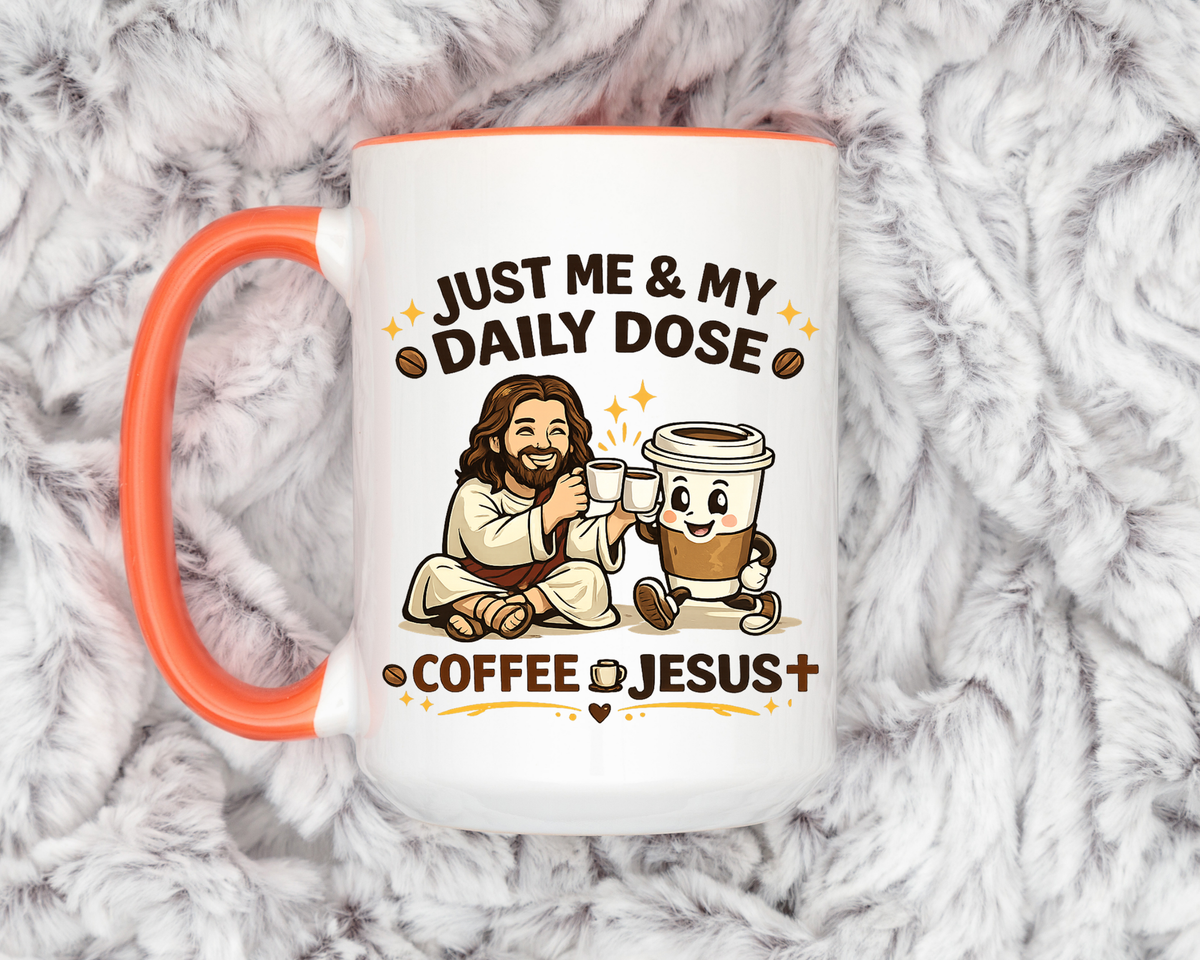 Christian Coffee Lover Mug, Just Me and My Daily Dose Coffee and Jesus Mug, Faith Based Coffee Mug, Christian Gift for Women Me