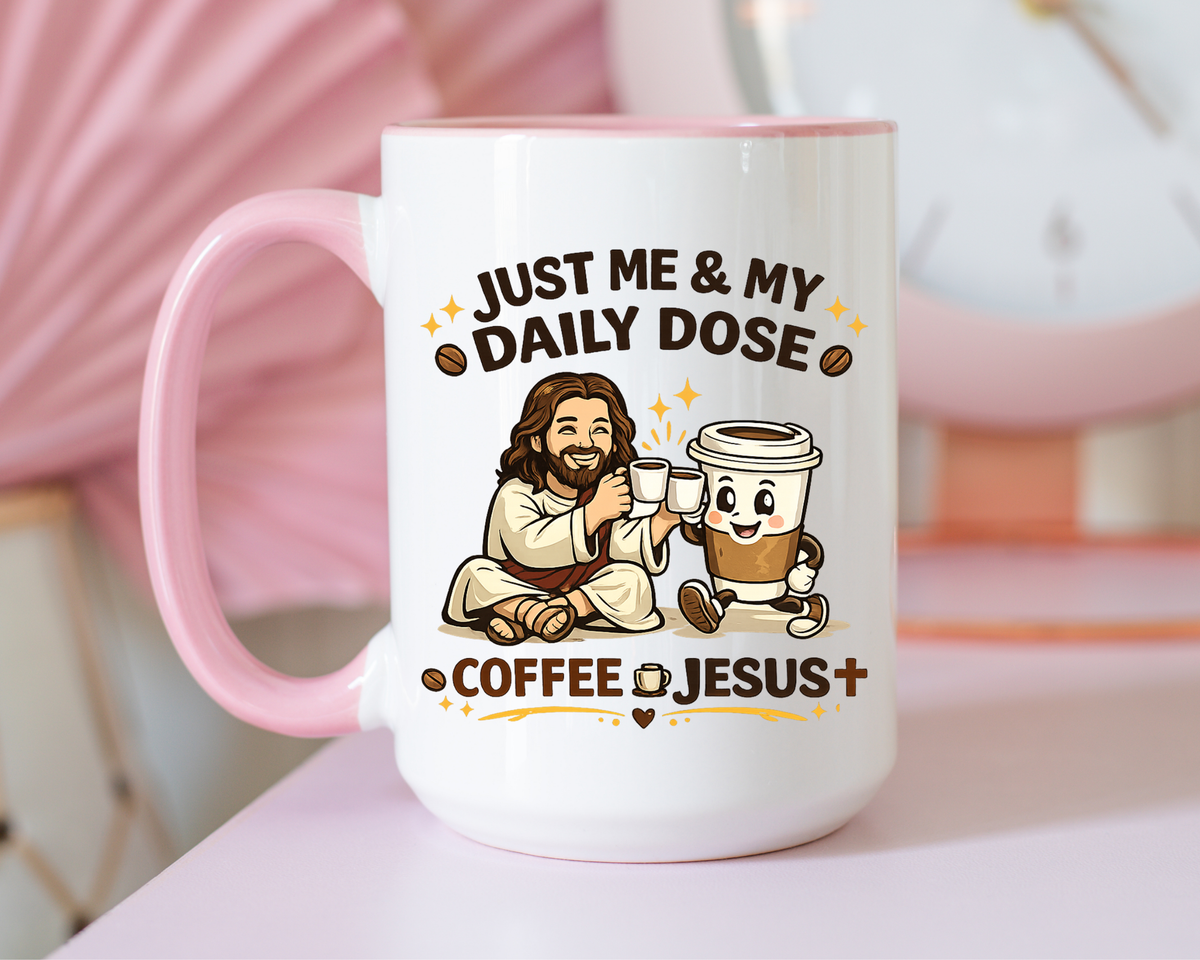 Christian Coffee Lover Mug, Just Me and My Daily Dose Coffee and Jesus Mug, Faith Based Coffee Mug, Christian Gift for Women Me