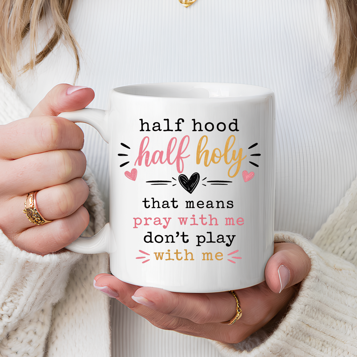 Christian Funny Coffee Mug, Half Hood Half Holy Mug, Pray With Me Don't Play With Me Cup, Faith Based Gift for Christian Women