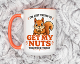 Funny Squirrel Coffee Mug, Get My Nuts Together Today Mug, Cute Squirrel Mug, Sarcastic Work Humor Gift, Woodland Animal Coffee Cup