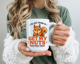Funny Squirrel Coffee Mug, Get My Nuts Together Today Mug, Cute Squirrel Mug, Sarcastic Work Humor Gift, Woodland Animal Coffee Cup