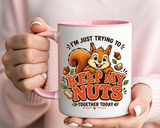 Funny Squirrel Coffee Mug, Keep My Nuts Together Today Mug, Cute Squirrel Humor Gift, Office Coffee Cup, Stress Relief Mug for Coworkers