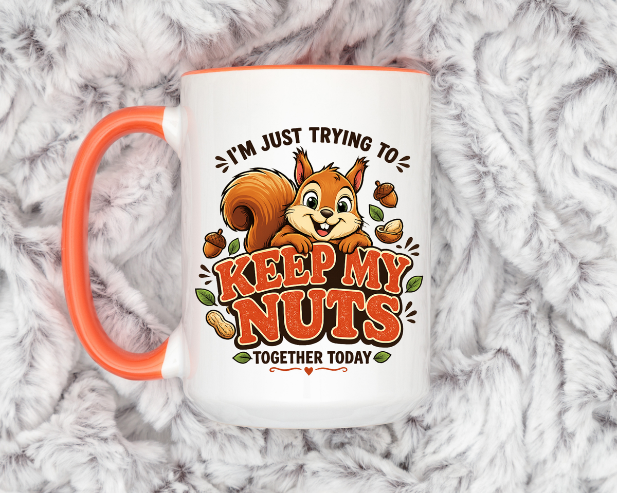 Funny Squirrel Coffee Mug, Keep My Nuts Together Today Mug, Cute Squirrel Humor Gift, Office Coffee Cup, Stress Relief Mug for Coworkers