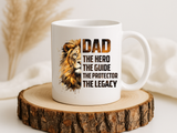 Dad Appreciation Coffee Mug, Dad The Hero The Guide The Protector Mug, Lion Dad Gift, Father's Day Coffee Cup, Gift for Dad