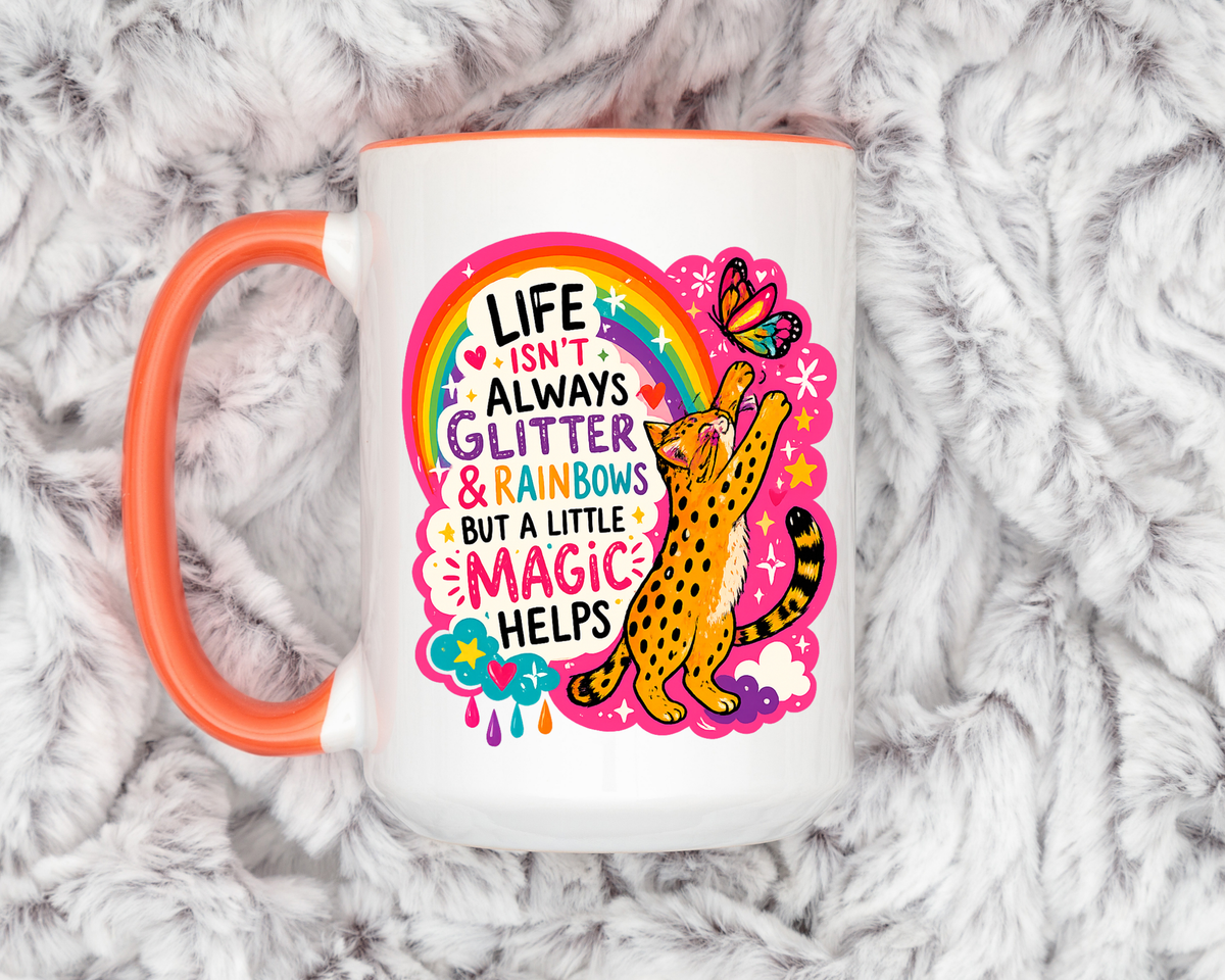 Inspirational Cat Lover Mug, Life Isn't Always Glitter and Rainbows But A Little Magic Helps Coffee Mug, Cute Rainbow Cat Gift
