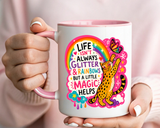 Inspirational Cat Lover Mug, Life Isn't Always Glitter and Rainbows But A Little Magic Helps Coffee Mug, Cute Rainbow Cat Gift
