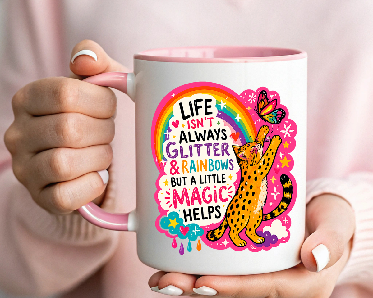 Inspirational Cat Lover Mug, Life Isn't Always Glitter and Rainbows But A Little Magic Helps Coffee Mug, Cute Rainbow Cat Gift