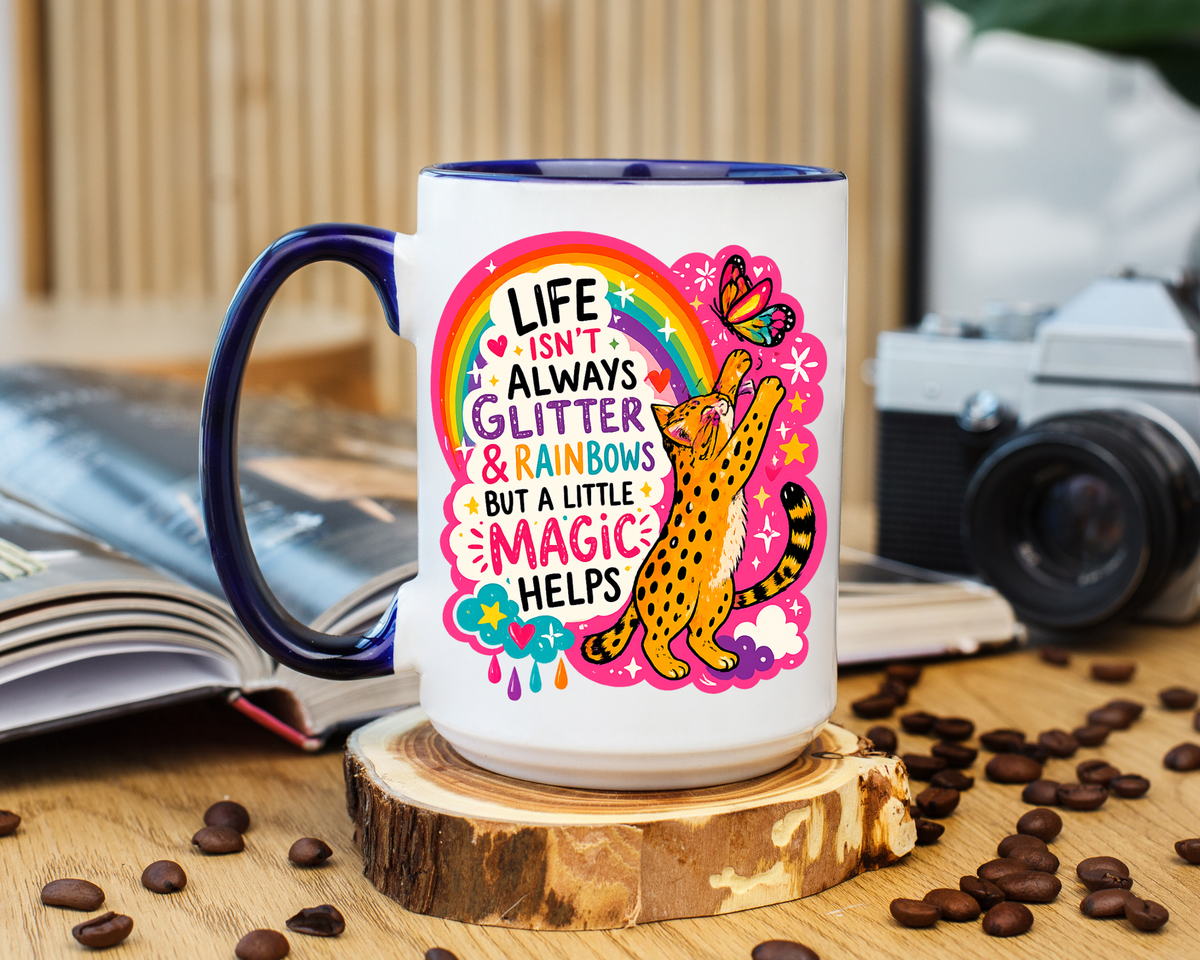 Inspirational Cat Lover Mug, Life Isn't Always Glitter and Rainbows But A Little Magic Helps Coffee Mug, Cute Rainbow Cat Gift
