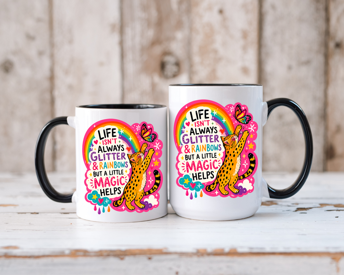 Inspirational Cat Lover Mug, Life Isn't Always Glitter and Rainbows But A Little Magic Helps Coffee Mug, Cute Rainbow Cat Gift