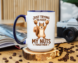Funny Squirrel Coffee Mug, Just Trying To Keep My Nuts Together Mug, Cute Squirrel Mug, Woodland Animal Gift for Nature Lovers
