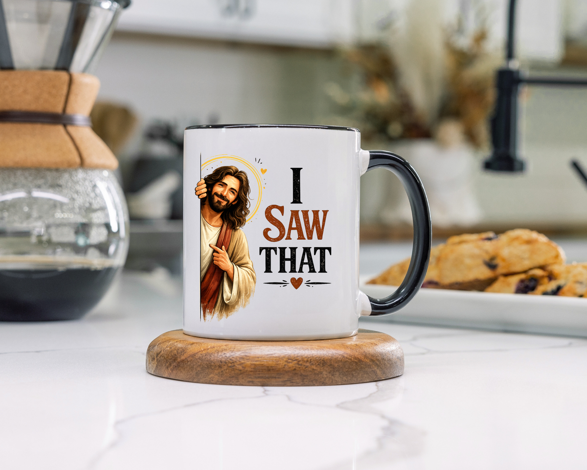Funny Christian Jesus Mug, I Saw That Coffee Mug, Religious Humor Gift for Christians, Faith Based Mug, Church Friend Gift