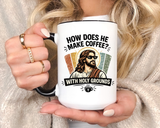 Funny Christian Jesus Mug, How Does He Make Coffee With Holy Grounds Mug, Christian Humor Coffee Cup, Church Friend Gift
