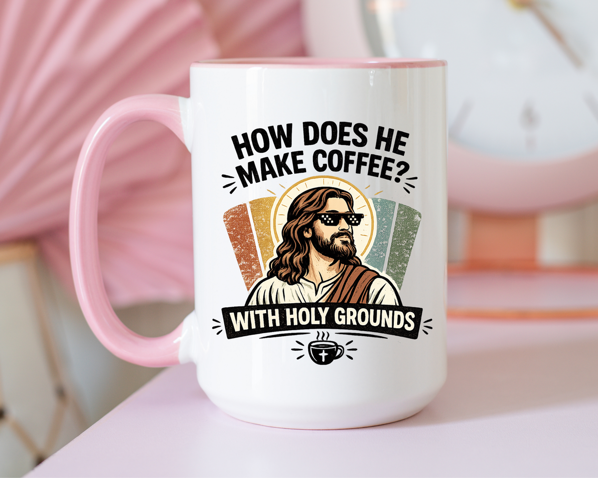 Funny Christian Jesus Mug, How Does He Make Coffee With Holy Grounds Mug, Christian Humor Coffee Cup, Church Friend Gift