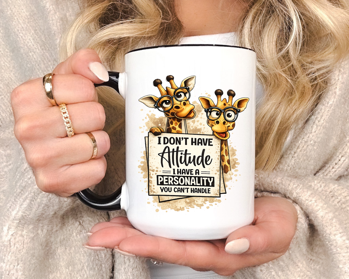Funny Giraffe Coffee Mug, I Don't Have Attitude I Have A Personality You Can't Handle Mug, Sarcastic Animal Lover Gift