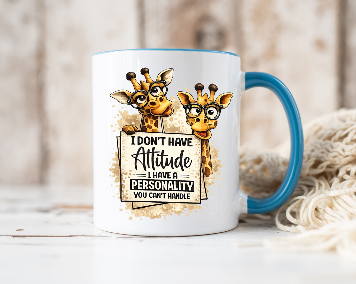 Funny Giraffe Coffee Mug, I Don't Have Attitude I Have A Personality You Can't Handle Mug, Sarcastic Animal Lover Gift