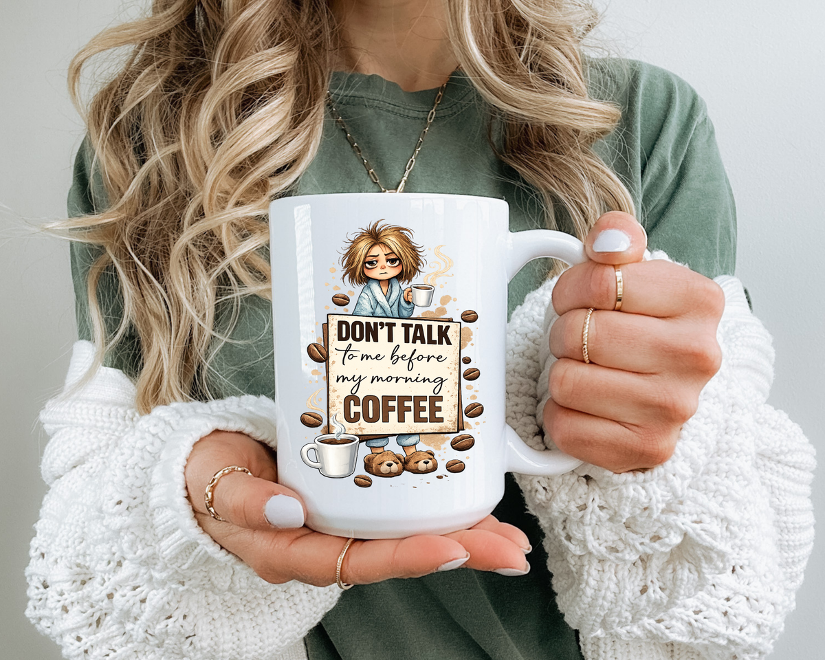 Funny Morning Coffee Mug, Don't Talk To Me Before My Morning Coffee Mug, Coffee Lover Gift for Women, Caffeine Humor Cup