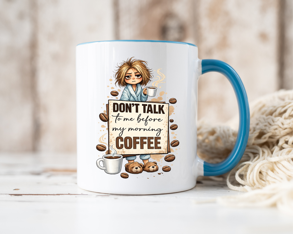 Funny Morning Coffee Mug, Don't Talk To Me Before My Morning Coffee Mug, Coffee Lover Gift for Women, Caffeine Humor Cup