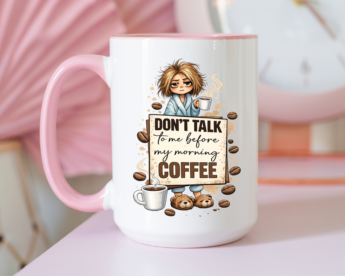 Funny Morning Coffee Mug, Don't Talk To Me Before My Morning Coffee Mug, Coffee Lover Gift for Women, Caffeine Humor Cup