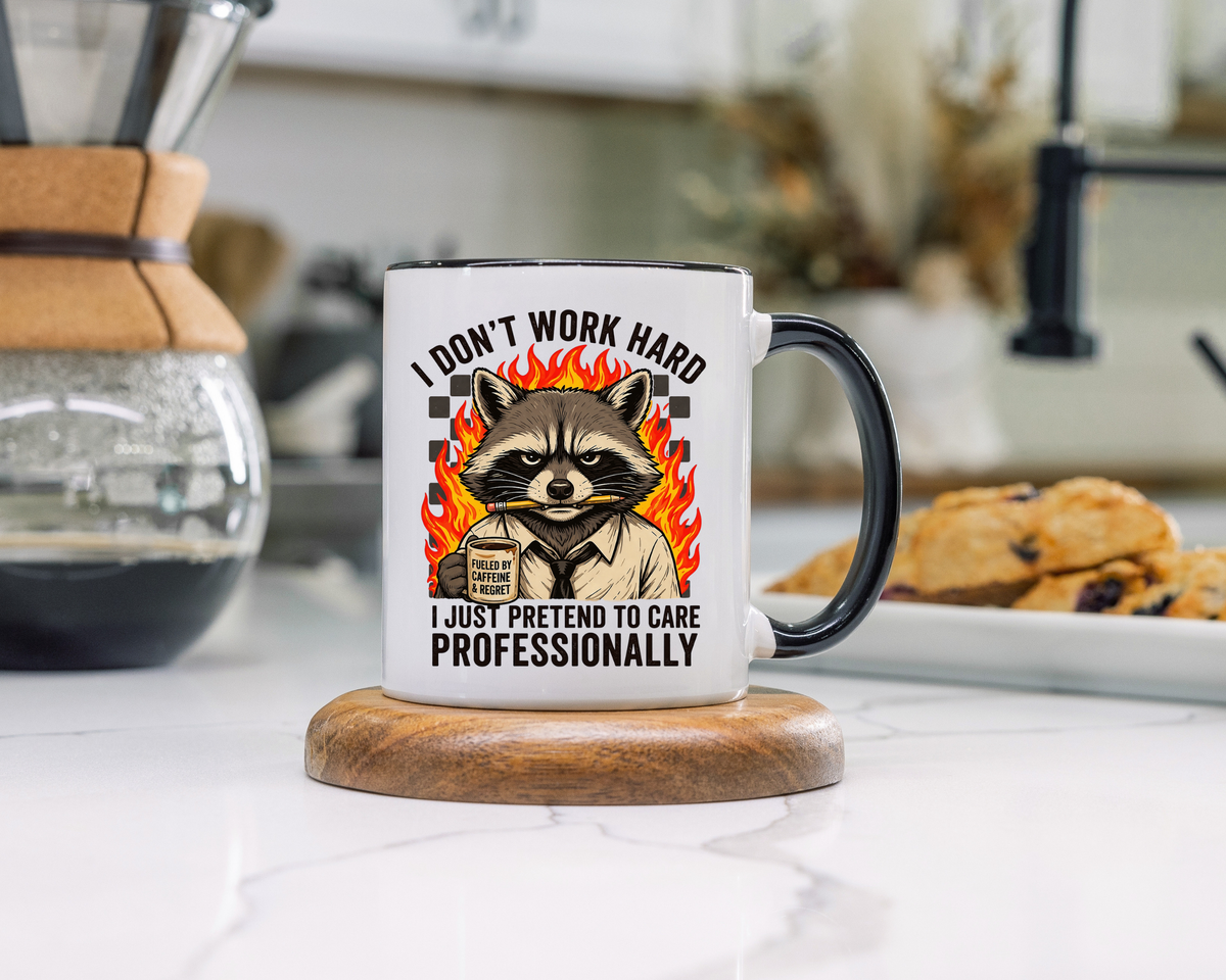 Funny Raccoon Office Mug, I Don't Work Hard I Just Pretend To Care Professionally Mug, Burnout Employee Coffee Cup