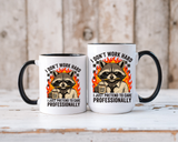 Funny Raccoon Office Mug, I Don't Work Hard I Just Pretend To Care Professionally Mug, Burnout Employee Coffee Cup