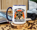 Funny Raccoon Office Mug, I Don't Work Hard I Just Pretend To Care Professionally Mug, Burnout Employee Coffee Cup
