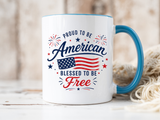 Proud to Be American Coffee Mug with US Flag, Patriotic 4th of July Gift for Veterans, Blessed to Be Free Red White and Blue Tea Cup