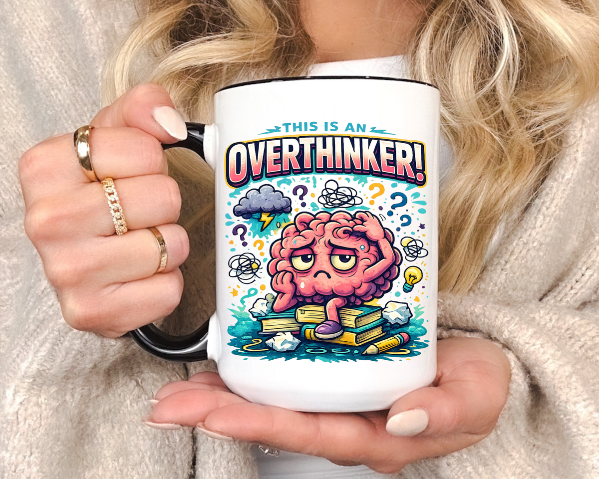 Overthinker Mug, Funny Anxiety Coffee Mug, This Is An Overthinker Brain Humor Cup, Mental Health Gift