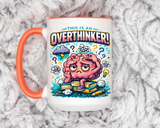 Overthinker Mug, Funny Anxiety Coffee Mug, This Is An Overthinker Brain Humor Cup, Mental Health Gift