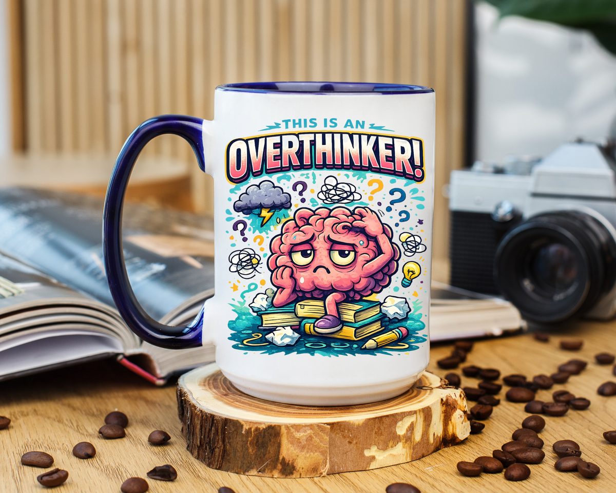 Overthinker Mug, Funny Anxiety Coffee Mug, This Is An Overthinker Brain Humor Cup, Mental Health Gift