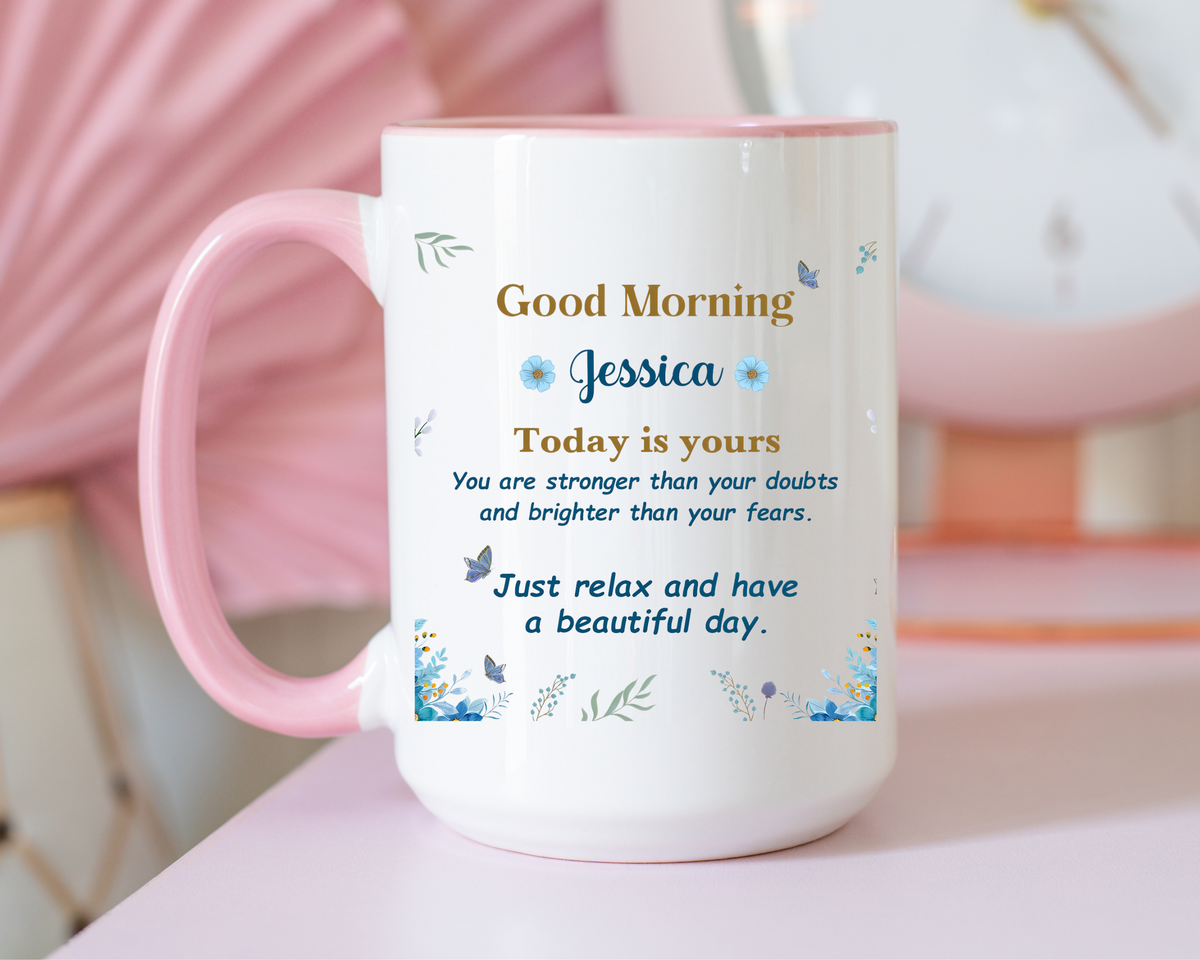 Personalized Good Morning Mug, Custom Name Coffee Mug, Inspirational Morning Cup, Positive Quote Mug, Encouragement Gift for Her