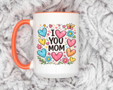 I Love You Mom Coffee Mug, Cute Birthday Gift for Mother, Colorful Hearts and Flowers Ceramic Tea Cup with Blue Handle, Mother's Day Mug