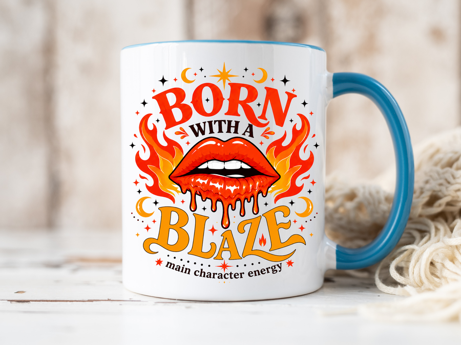Born With a Blaze Coffee Mug, Main Character Energy Mug, Fiery Lips Aesthetic Cup, Bold Attitude Gift for Women, Trendy Coffee Mug