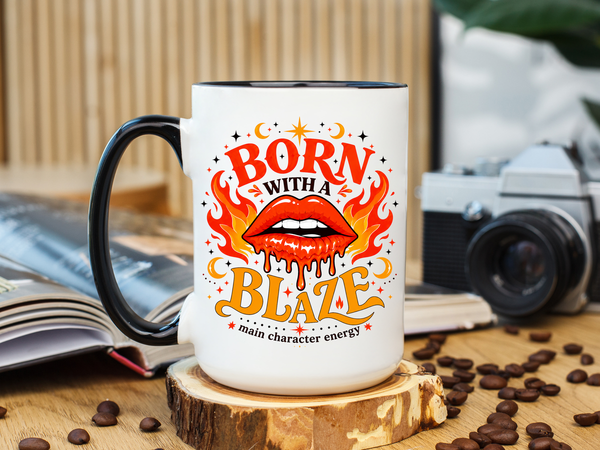 Born With a Blaze Coffee Mug, Main Character Energy Mug, Fiery Lips Aesthetic Cup, Bold Attitude Gift for Women, Trendy Coffee Mug