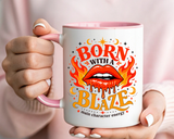Born With a Blaze Coffee Mug, Main Character Energy Mug, Fiery Lips Aesthetic Cup, Bold Attitude Gift for Women, Trendy Coffee Mug