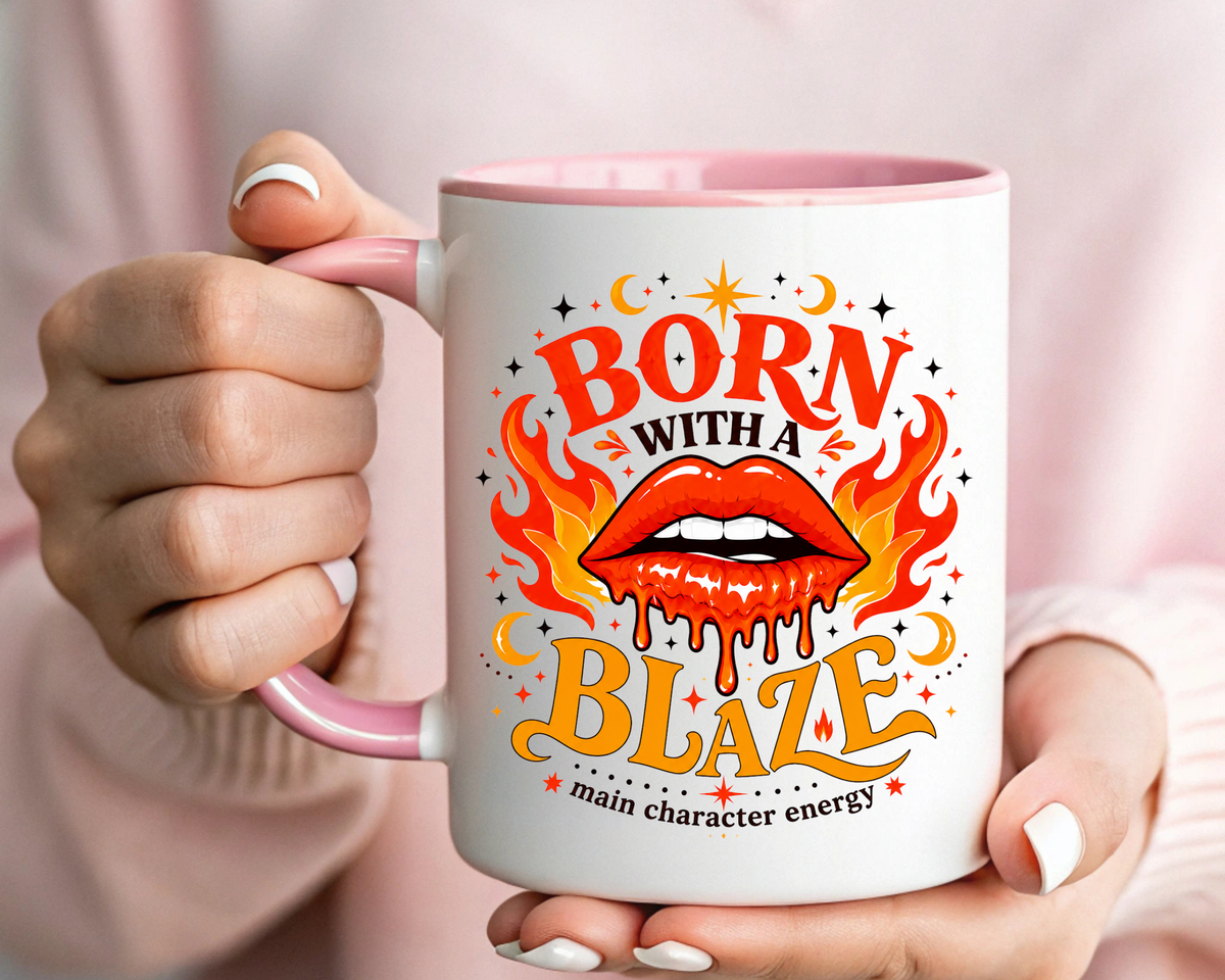 Born With a Blaze Coffee Mug, Main Character Energy Mug, Fiery Lips Aesthetic Cup, Bold Attitude Gift for Women, Trendy Coffee Mug