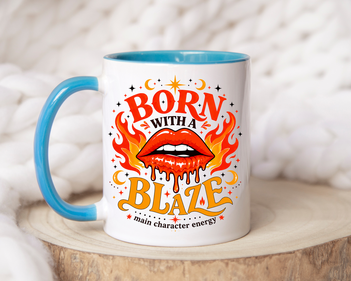 Born With a Blaze Coffee Mug, Main Character Energy Mug, Fiery Lips Aesthetic Cup, Bold Attitude Gift for Women, Trendy Coffee Mug